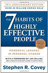 The 7 Habits of Highly Effective People, by Stephen R. Covey