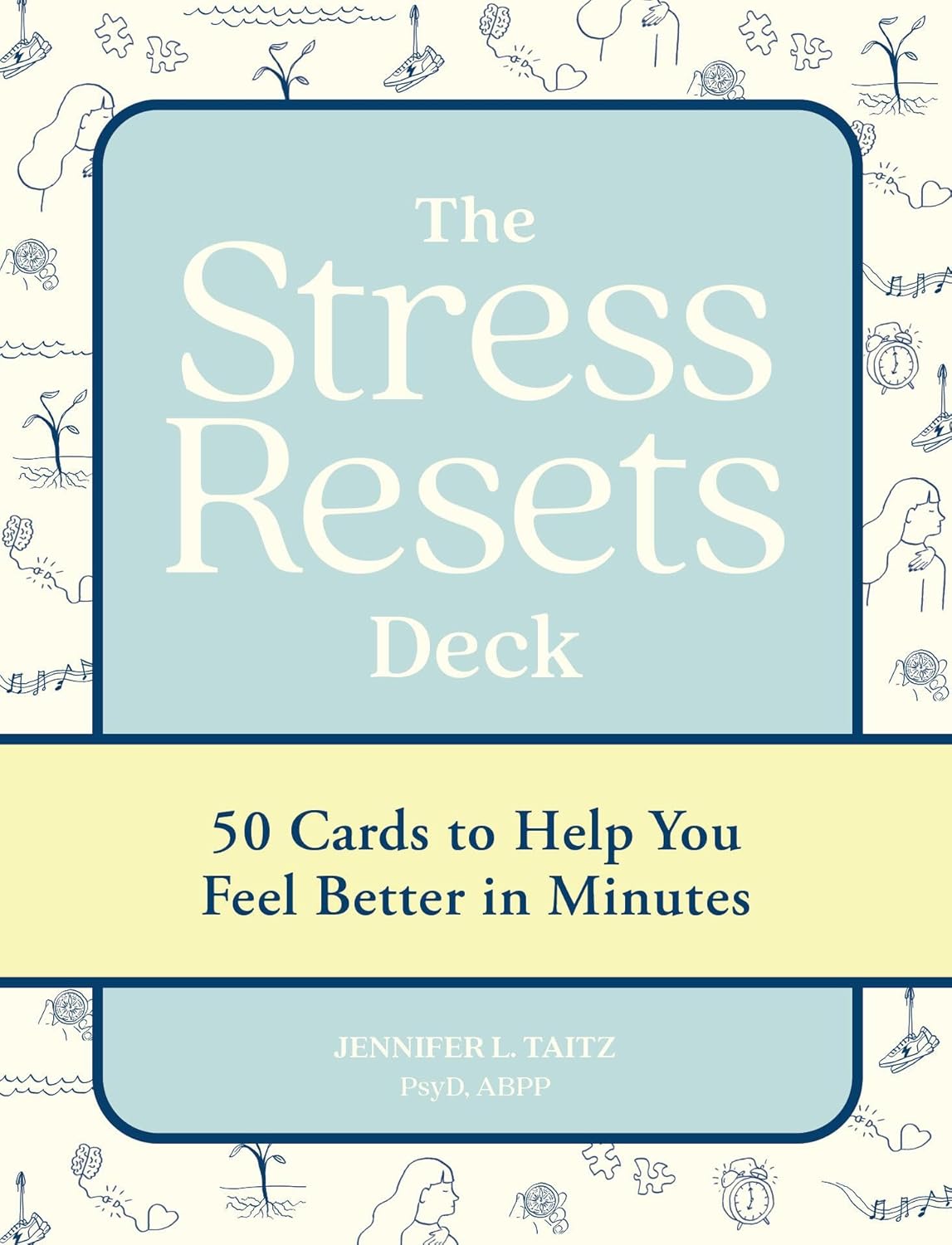 The Stress Resets Deck, 50 cards to help you feel better by Dr. Jenny Taitz